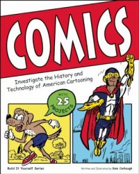 Cover image for Comics : : investigate the history and technology of American cartooning