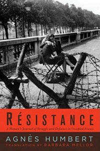 Cover image for Résistance : : a woman's journal of struggle and defiance in occupied France