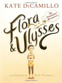 Cover image for Flora & Ulysses : : the illuminated adventures