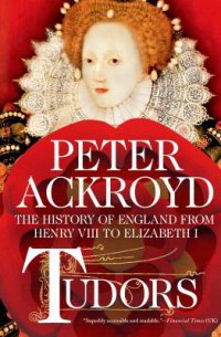 Cover image for Tudors : : the history of England from Henry VIII to Elizabeth I