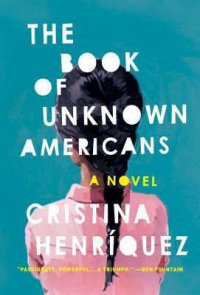 Cover image for The book of unknown Americans