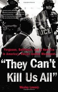 Cover image for They can't kill us all : : Ferguson, Baltimore, and a new era in America's racial justice movement