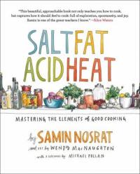 Cover image for Salt, fat, acid, heat : : mastering the elements of good cooking