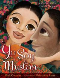 Cover image for Yo soy Muslim : : a father's letter to his daughter