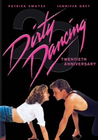 Cover image for Dirty dancing 20th anniversary ed.