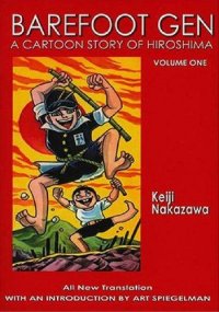 Cover image for Barefoot Gen. : a cartoon story of Hiroshima