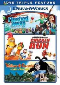 Cover image for Flushed away ; : Chicken run ; Wallace & Gromit, curse of the were-rabbit