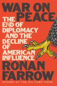 Cover image for War on peace : : the end of diplomacy and the decline of American influence