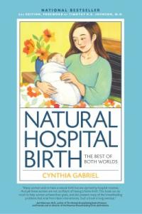 Cover image for Natural hospital birth : : the best of both worlds