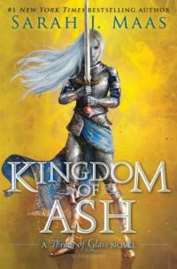 Cover image for Kingdom of ash : : a Throne of glass novel