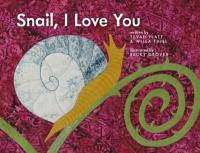 Cover image for Snail, I love you