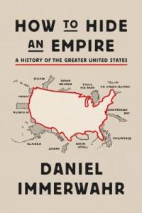 Cover image for How to hide an empire : : a history of the greater United States