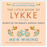 Cover image for The little book of lykke : secrets of the world's happiest people