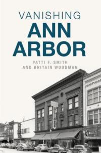 Cover image for Vanishing Ann Arbor