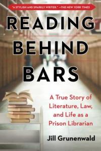 Cover image for Reading behind bars : : a true story of literature, law, and life as a prison librarian