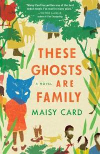 Cover image for These ghosts are family