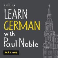 Cover image for Learn German with Paul Noble.