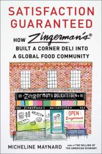 Cover image for Satisfaction guaranteed : : how Zingerman's built a corner deli into a global food community