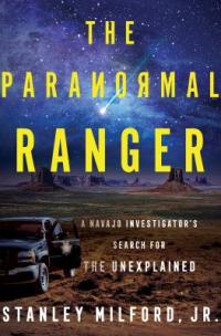 Cover image for The paranormal ranger : : a Navajo investigator's search for the unexplained