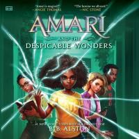 Cover image for Amari and the despicable wonders
