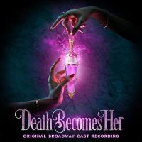Cover image for Death becomes her : : original Broadway cast recording