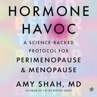 Cover image for Hormone havoc : : a science-backed protocol for perimenopause & menopause