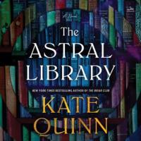 Cover image for The Astral Library : : a novel