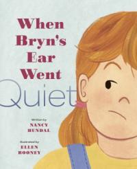 Cover image for When Bryn's ear went quiet