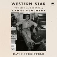 Cover image for Western star : : the life and legends of Larry McMurtry