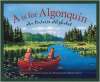 Cover image for A is for Algonquin: An Ontario Alphabet