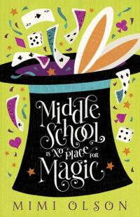 Cover image for Middle School Is No Place For Magic